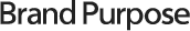 Brand Purpose